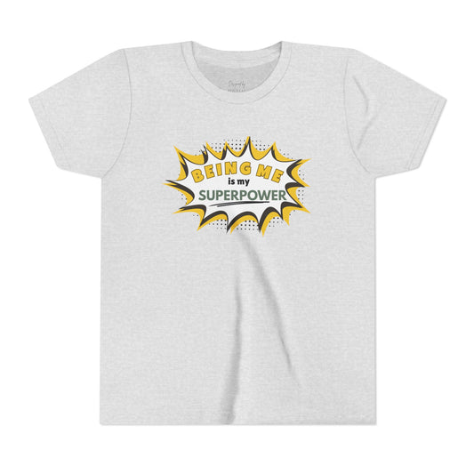 Being Me Is My Superpower™ - Tee