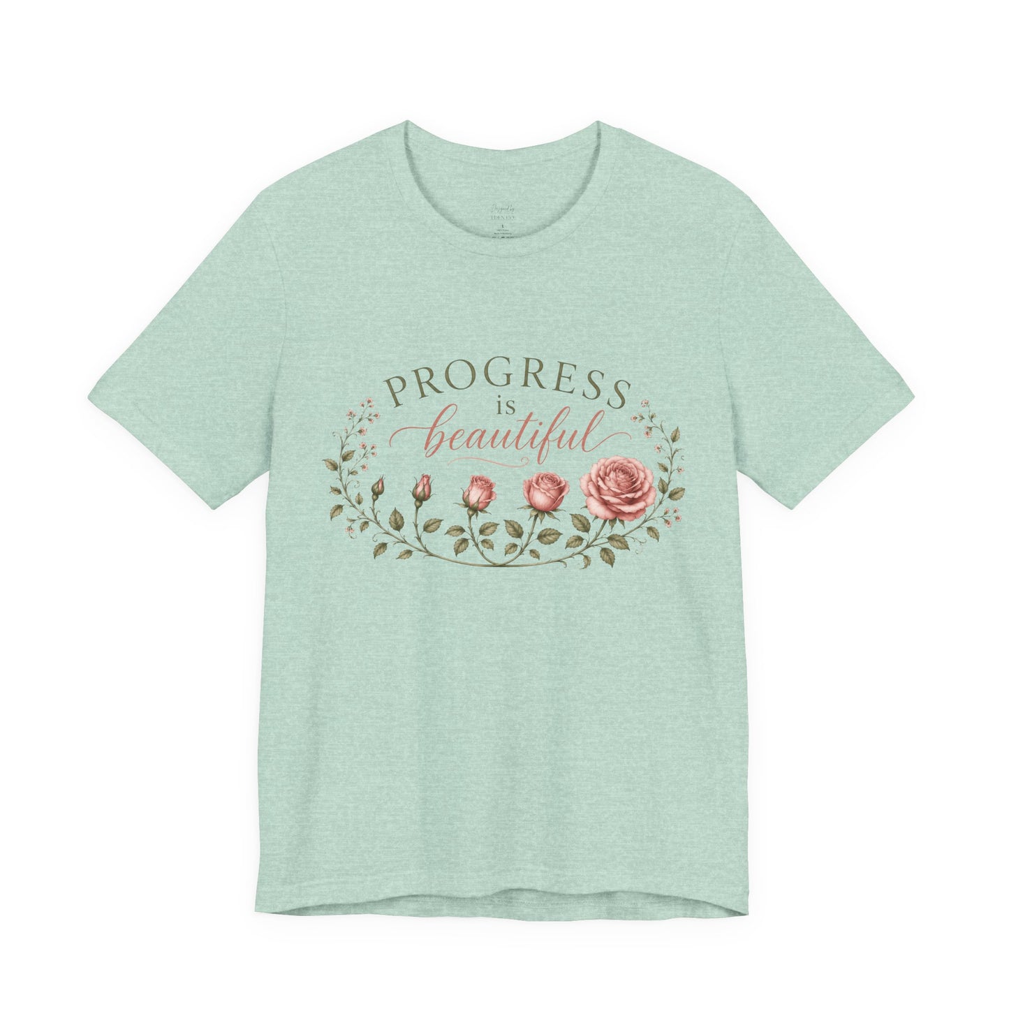 Progress is Beautiful - Bloom Collection Tee