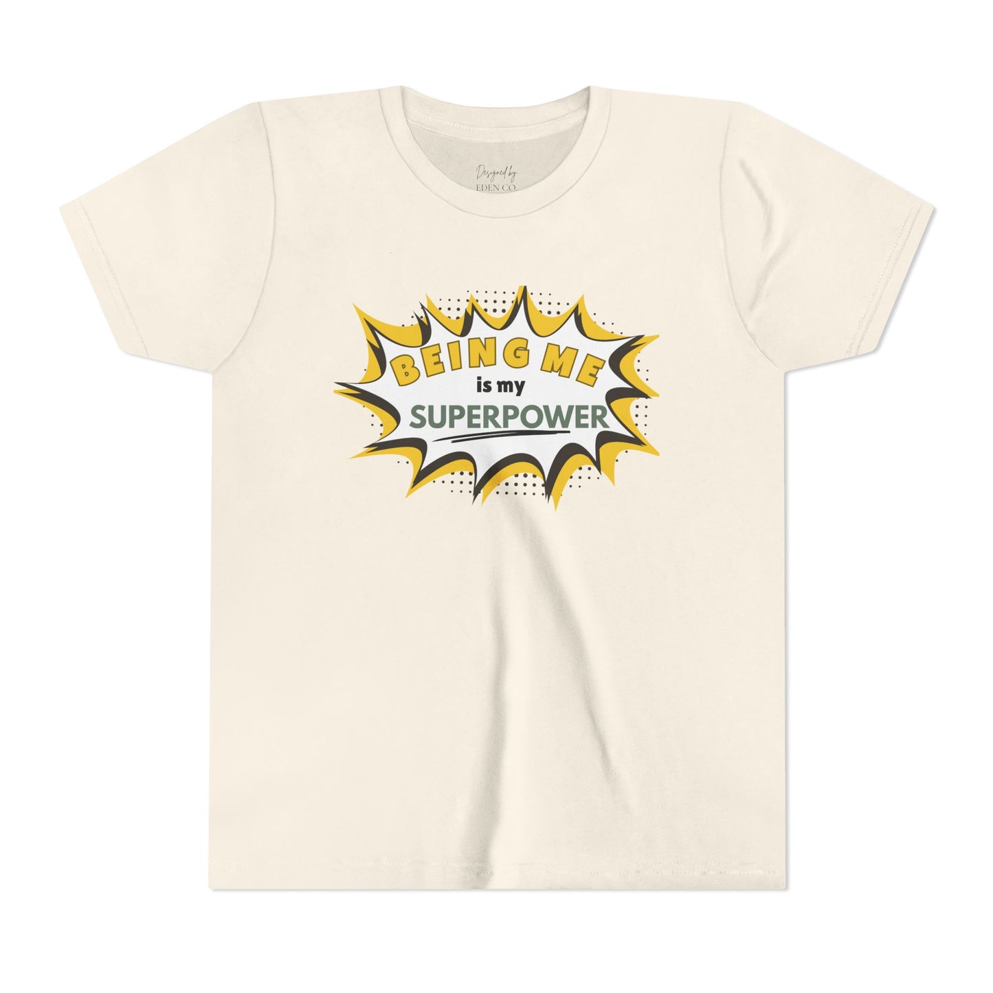 Being Me Is My Superpower™ - Tee