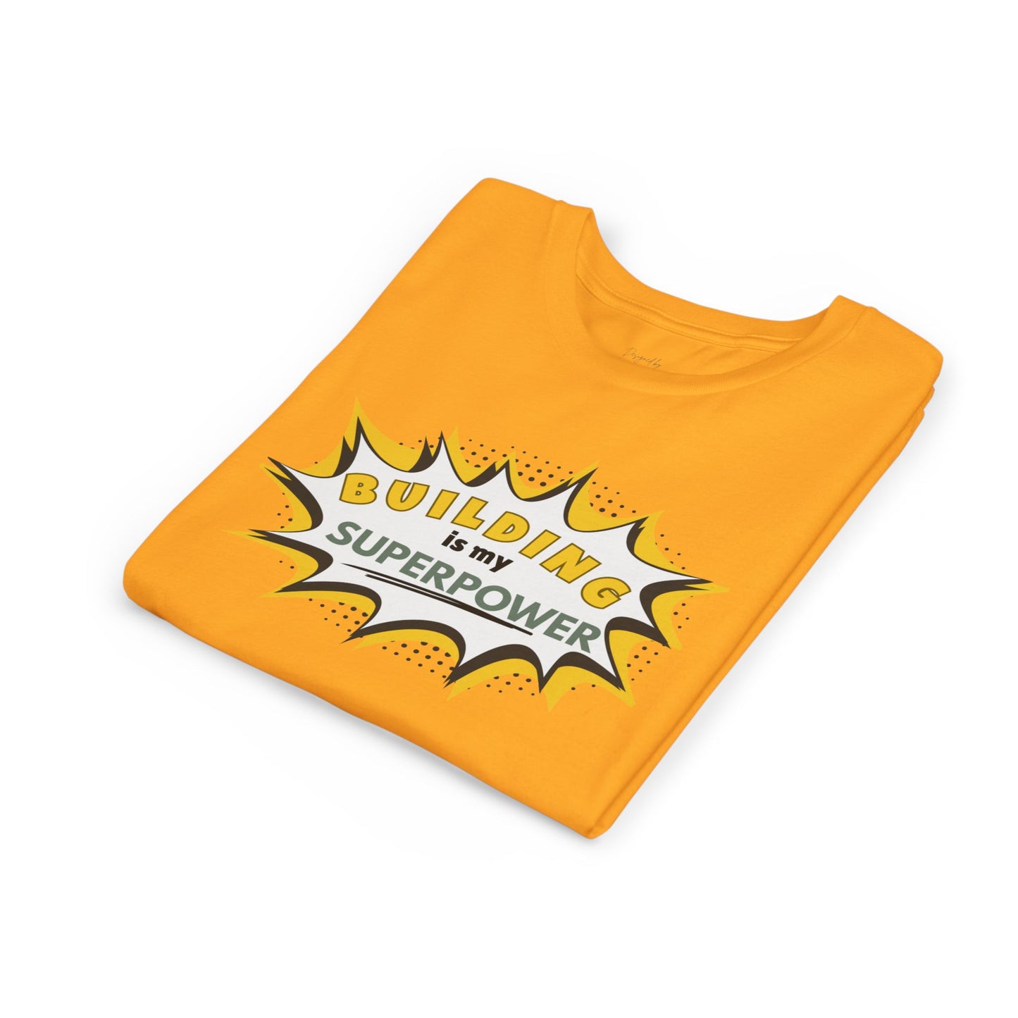 Building Is My Superpower™ - Tee