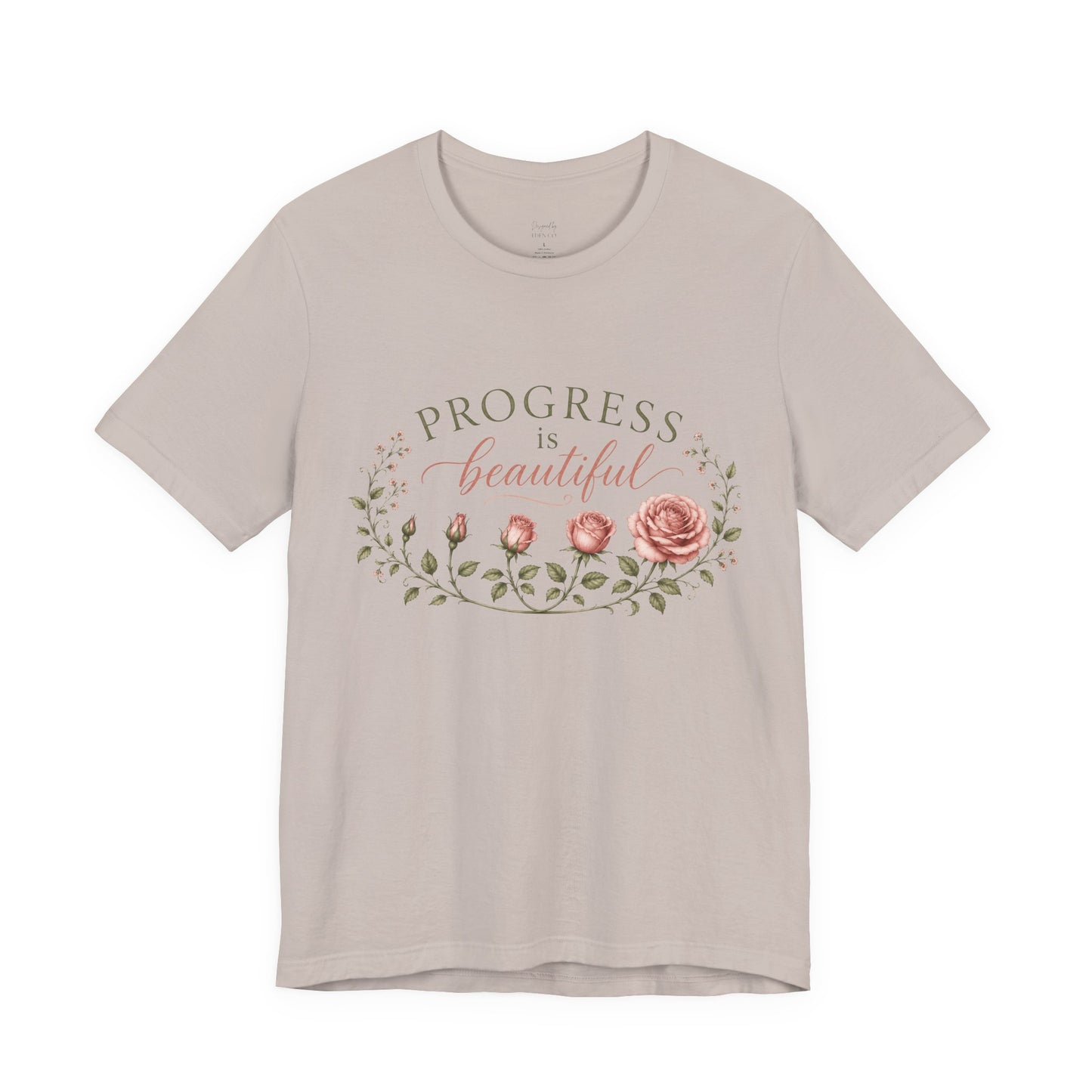 Progress is Beautiful - Bloom Collection Tee