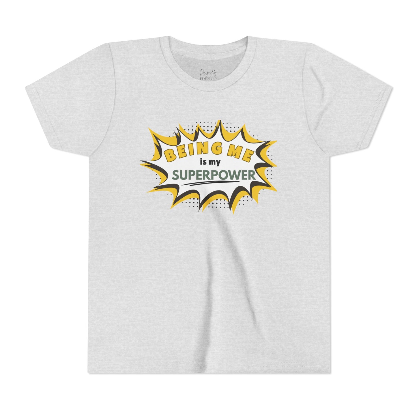 Being Me Is My Superpower™ - Tee