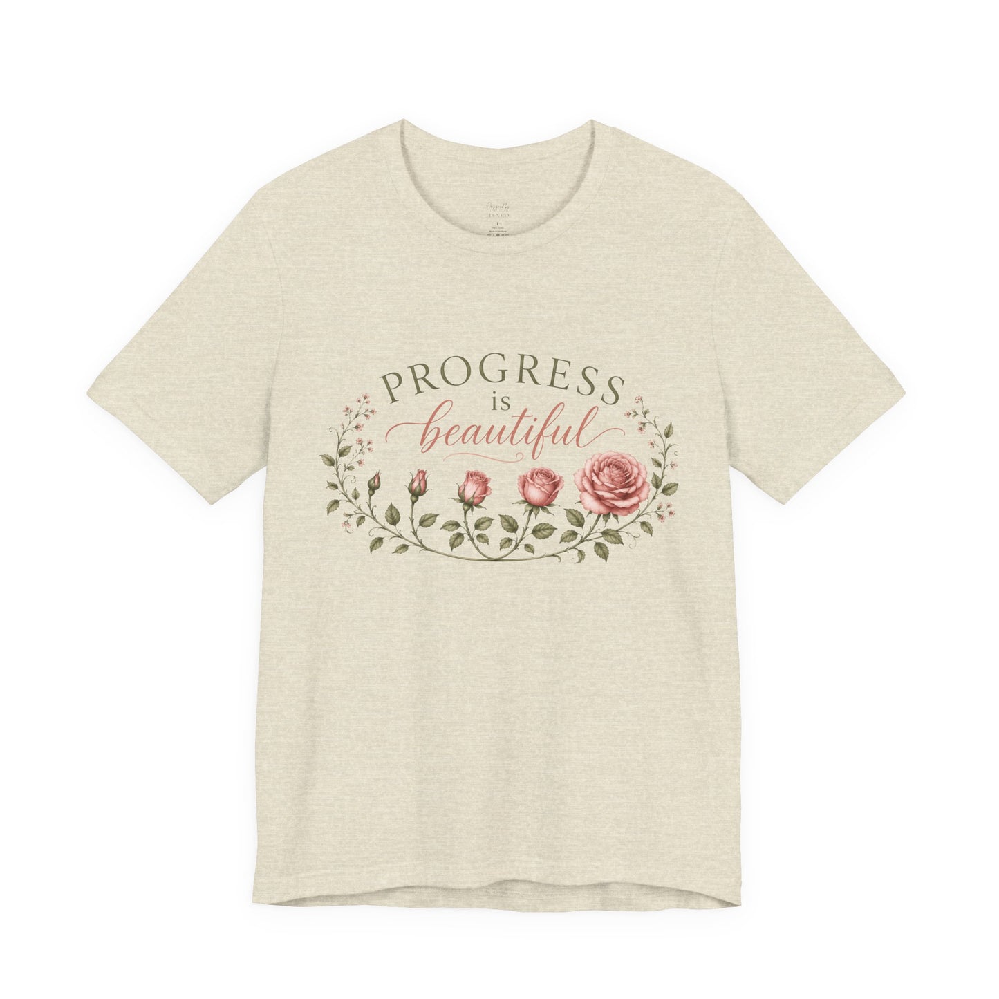 Progress is Beautiful - Bloom Collection Tee