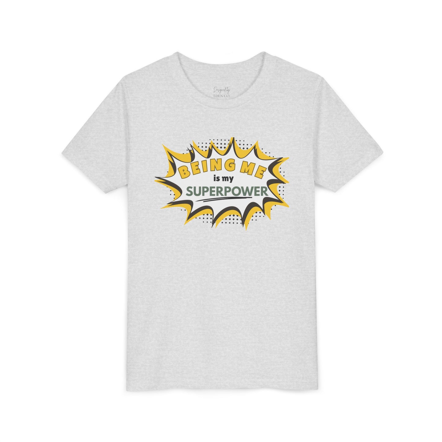 Being Me Is My Superpower™ - Tee