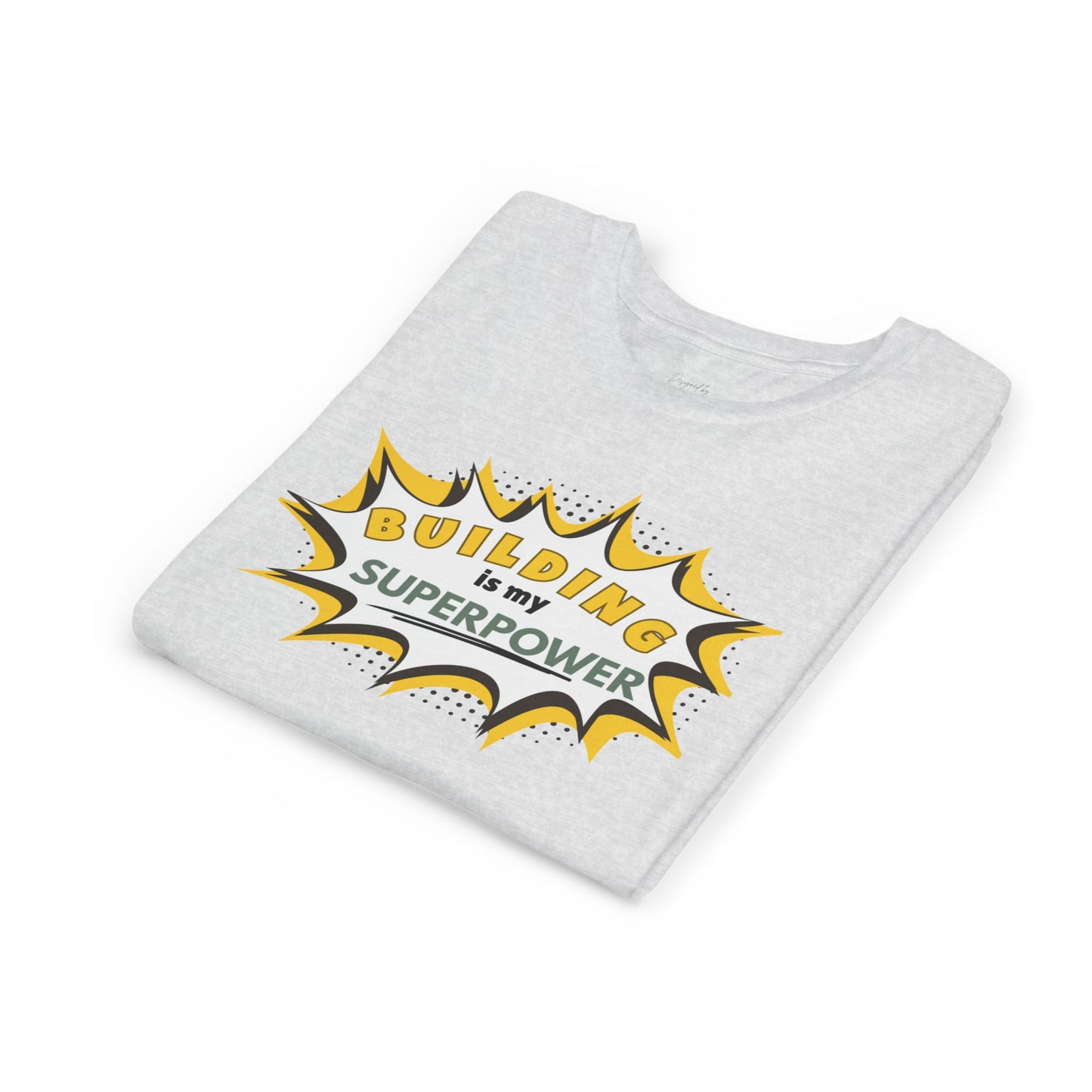 Building Is My Superpower™ - Tee