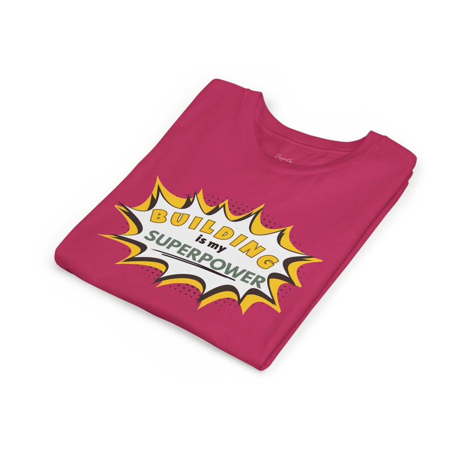 Building Is My Superpower™ - Tee