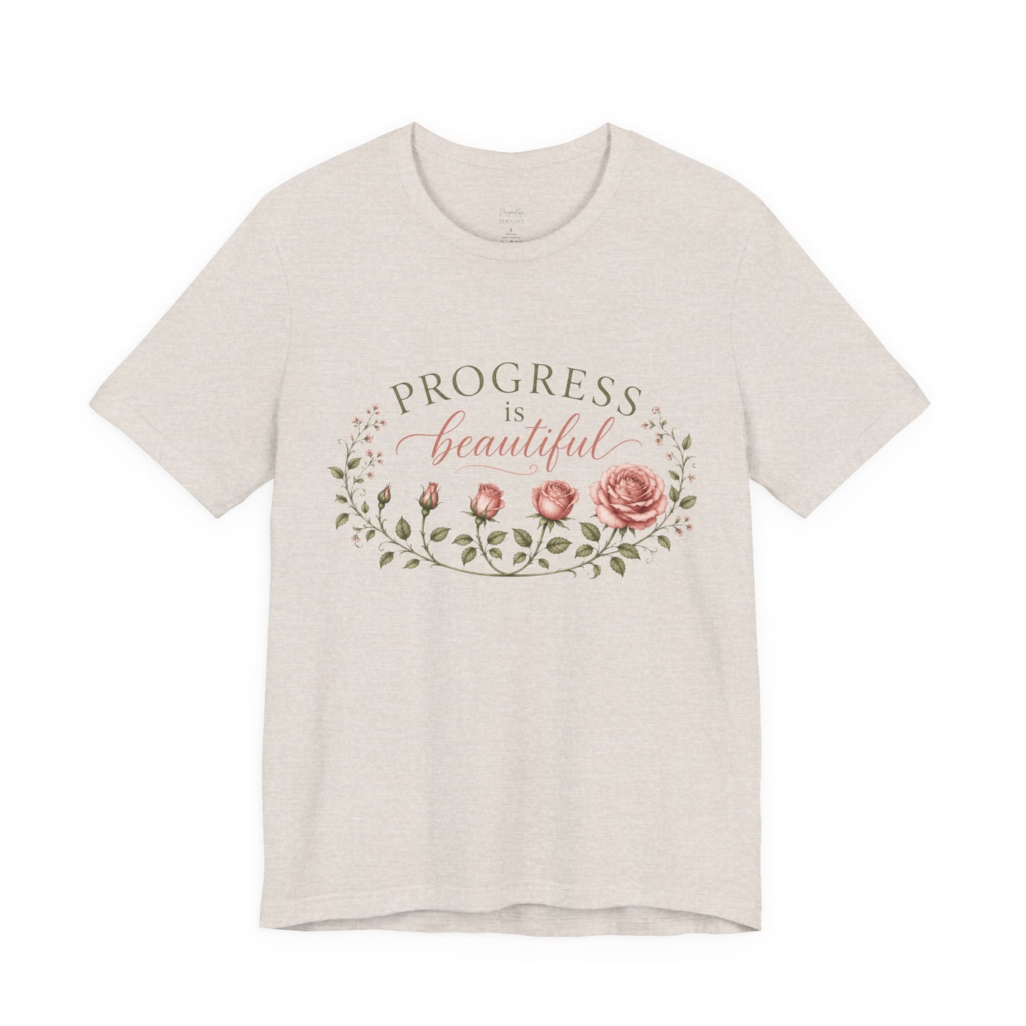Progress is Beautiful - Bloom Collection Tee