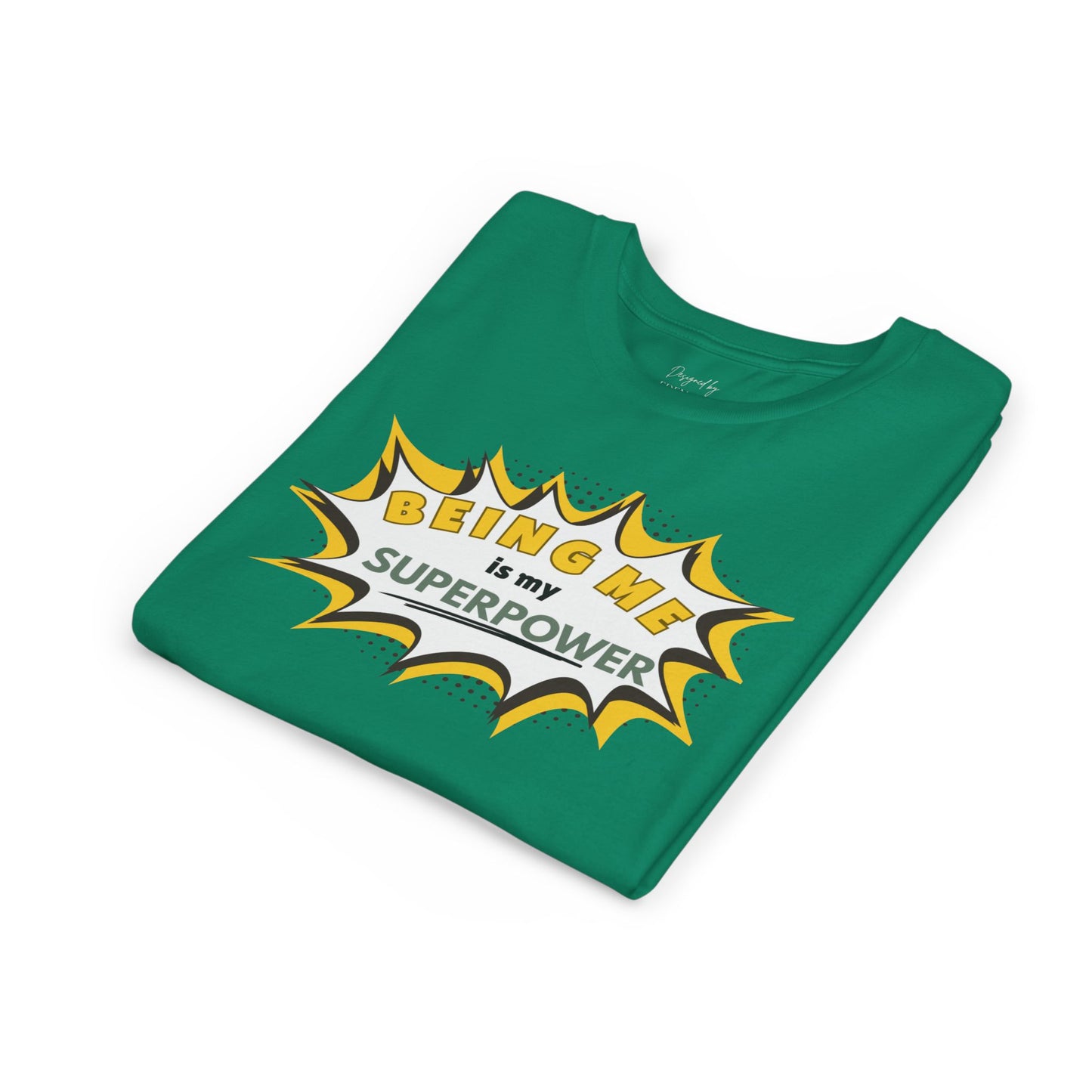 Being Me Is My Superpower™ - Tee