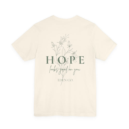 Hope Floral Tee — Hope Looks Good On You