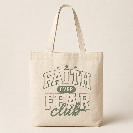 Faith Over Fear - Tote