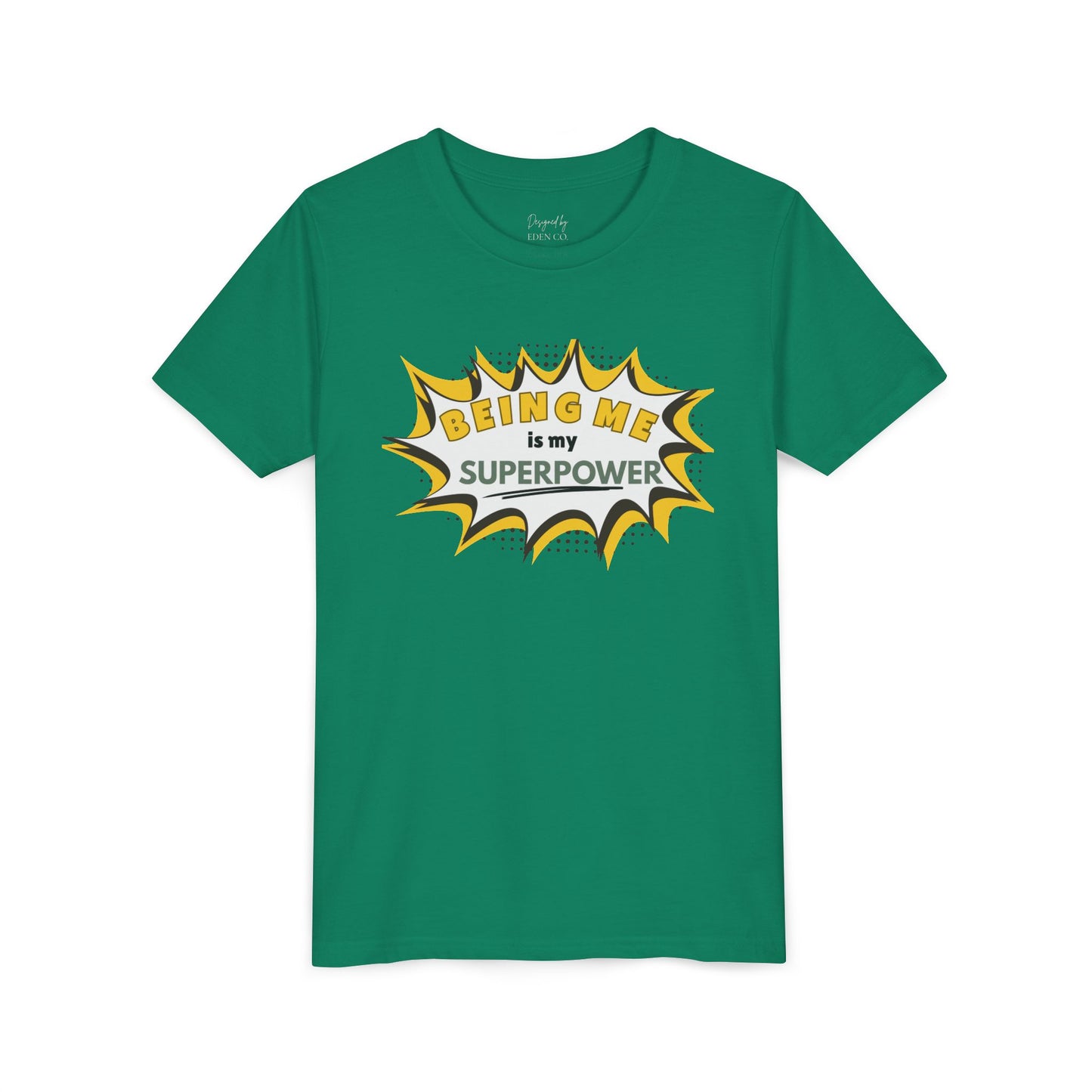 Being Me Is My Superpower™ - Tee