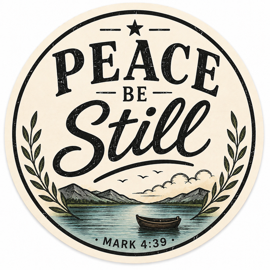 Peace Be Still 3-Inch Christian Sticker - Mark 4:39